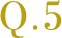 Q5